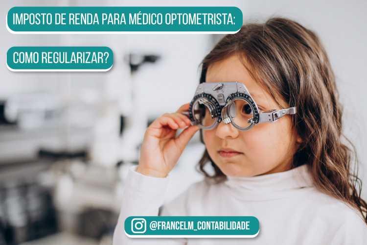 Imposto de renda para Médico Optometrista: Como pagar?